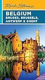 Rick Steves Belgium: Bruges, Brussels, Antwerp & Ghent (Rick Steves Travel Guide)