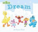 Dream: with Sesame Street - An Inspirational Book for Kids with Elmo, Abby Cadabby, and Friends! (Keepsake Gift Books for any Occasion) (Sesame Street Scribbles)