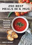 250 Best Meals in a Mug: Delicious Homemade Microwave Meals in Minutes