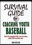 Survival Guide for Coaching Youth Baseball