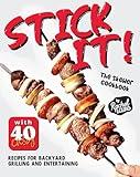 Stick It!: The Skewer Cookbook with 40 Easy Recipes for Backyard Grilling and Entertaining