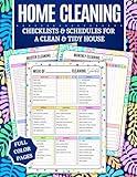 Home Cleaning Book: COLOR House Cleaning Checklist Planner and Organizer to Keep Your House Neat and Tidy! Clean, Track, and Declutter with Daily, ... for Stress-Free, Joyful Housekeeping!
