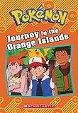 Journey to the Orange Islands (Pokémon: Chapter Book) (Pokémon Chapter Books)