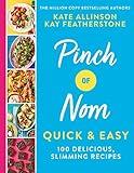 Pinch of Nom Quick & Easy: 100 Delicious, Slimming Recipes