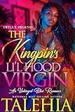 The Kingpin's Lil Hood Virgin: An Unhinged BBW Romance Standalone