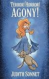 Terror! Horror! Agony!: A Collection of (Mostly) Quiet Horror Stories