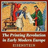 The Printing Revolution in Early Modern Europe