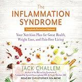 The Inflammation Syndrome: Your Nutrition Plan for Great Health, Weight Loss, and Pain-Free Living