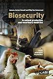 Biosecurity in Animal Production and Veterinary Medicine: From principles to practice