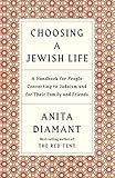 Choosing a Jewish Life, Revised and Updated: A Handbook for People Converting to Judaism and for Their Family and Friends