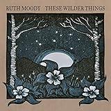 These Wilder Things