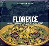 Florence: Music Celebrating The Flavors Of The World (Williams-Sonoma)