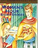 Woman' Hour Short Stories (BBC RADIO COLLECTION)