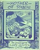 Mother of Toads (The Unexpurgated Clark Ashton Smith)