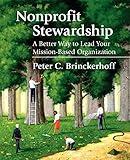Nonprofit Stewardship: A Better Way to Lead Your Mission-Based Organization