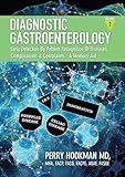 Diagnostic Gastroenterology: Early Detection By Pattern Recognition Of Diseases, Complications & Complaints - A Memory Aid [Volume 2 of 3; pages 697 - 1320]