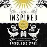 Inspired: Slaying Giants, Walking on Water, and Loving the Bible Again