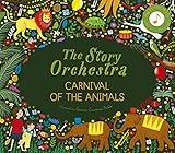 The Story Orchestra: Carnival of the Animals: Press the note to hear Saint-Saëns' music (Volume 5) (The Story Orchestra, 5)