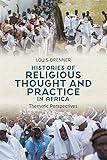 Histories of Religious Thought and Practice in Africa: Thematic Perspectives (Issn)