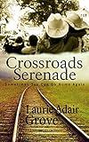 Crossroads Serenade: A Novel