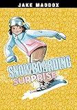 Snowboarding Surprise (Jake Maddox Girl Sports Stories)