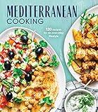 Mediterranean Cooking: 120 Recipes for an Everyday Lifestyle