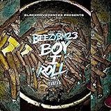 Boy, I Roll [Explicit]