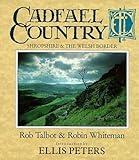 Cadfael Country: Shropshire & The Welsh Border by Talbot, Rob & Whiteman, Robin(January 1, 1990) Hardcover