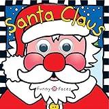 Funny Faces Santa Claus by Priddy, Roger (2012) Board book