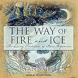 The Way of Fire and Ice: The Living Tradition of Norse Paganism