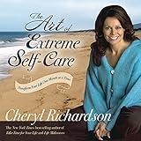 The Art of Extreme Self-Care