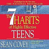 The 7 Habits of Highly Effective Teens: The Ultimate Teenage Success Guide