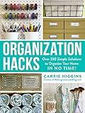 Organization Hacks: Over 350 Simple Solutions to Organize Your Home in No Time! (Life Hacks Series)