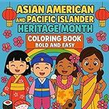 Asian American and Pacific Islander Heritage Month Coloring Book – Bold and Easy: Fun Cultural Coloring Pages for Kids Ages 3–8 | Educational Activity ... and History from Asia and the Pacific Islands
