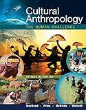 Cultural Anthropology: The Human Challenge