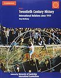 Twentieth Century History: IGCSE: International Relations since 1919 (Cambridge International IGCSE)