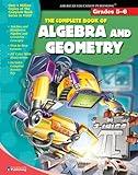 The Complete Book of Algebra & Geometry (Grades 5-6)
