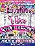 Inspirational Word Search for Adults, Teens & Seniors: Large Print Word Search Puzzle Book to Keep the Brain Active & Mind Relaxed with Positive, Uplifting & Good Vibes Words
