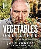 Vegetables Unleashed: A Cookbook―Creative Vegetable Recipes from a Star Chef