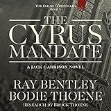 The Cyrus Mandate: The Elijah Chronicles