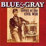 Blue and Gray: Songs Of The Civil War