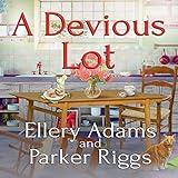 A Devious Lot: Antiques & Collectibles Mysteries, Book 5