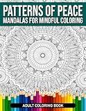 Patterns Of Peace: Mandalas For Mindful Coloring