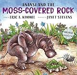 Anansi and the Moss-Covered Rock (Anansi the Trickster)