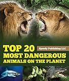 Top 20 Most Dangerous Animals On The Planet