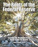 The Roots of the Federal Reserve: Tracing the Nephilim from Noah to the US Dollar