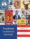 Presidential Campaign Posters: Two Hundred Years of Election Art