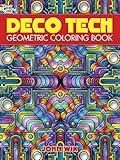 Dover Deco Tech: Geometric Coloring Book