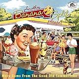 Another Banana Split Please No.2: More Gems From The Good Old Summertime