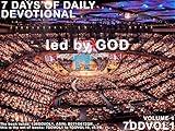 7 DAYS OF DAILY DEVOTIONAL volume 1, a part of this book : 120 Days of Daily Devotional Volume 1 with ASIN: B071G672QR: led by GOD (7DDVOL1)
